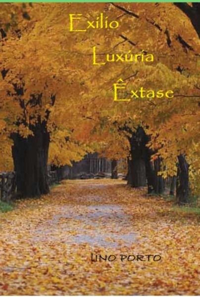 Produktbild: Ex&iacute;lio, Lux&uacute;ria, &Ecirc;xtase