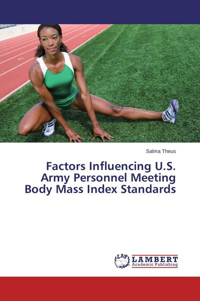 Produktbild: Factors Influencing U.S. Army Personnel Meeting Body Mass Index Standards
