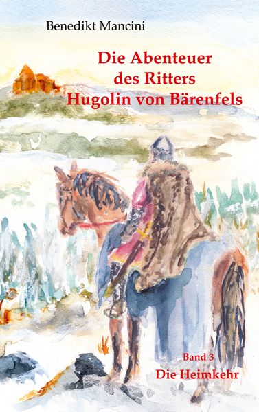 Produktbild: Die Abenteuer des Ritters Hugolin von B&auml;renfels