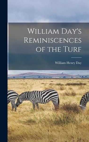 Produktbild: William Day's Reminiscences of the Turf