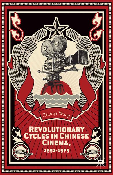Produktbild: Revolutionary Cycles in Chinese Cinema, 1951&ndash;1979