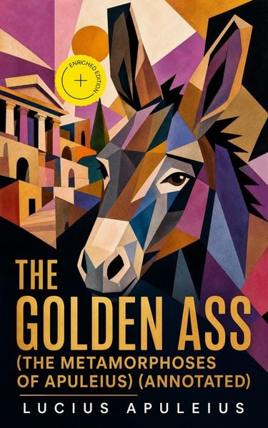 Produktbild: The Golden Ass (The Metamorphoses of Apuleius) (Annotated)