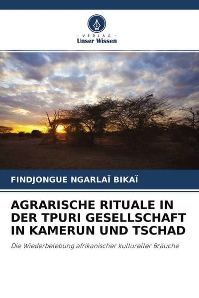 Produktbild: Agrarische Rituale in der Tpuri Gesellschaft in Kamerun und Tschad