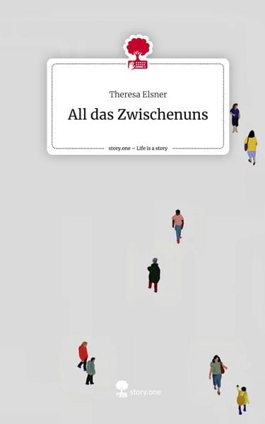 Produktbild: All das Zwischenuns. Life is a Story - story.one
