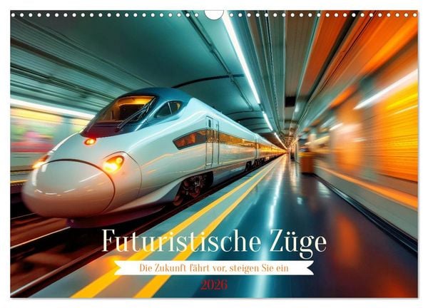 Futuristische Züge (Wandkalender 2026 DIN A3 quer), CALVENDO Monatskalender
