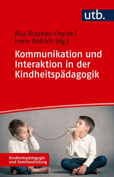Kommunikation und Interaktion in der Kindheitspädagogik, Taschenbuch von , Utb GmbH, 978-3-8252-6265-5