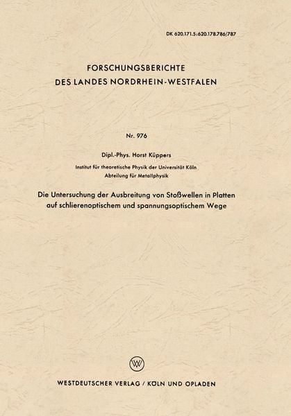 Produktbild: Die Untersuchung der Ausbreitung von Sto&szlig;wellen in Platten auf schlierenoptischem und spannungsoptischem Wege