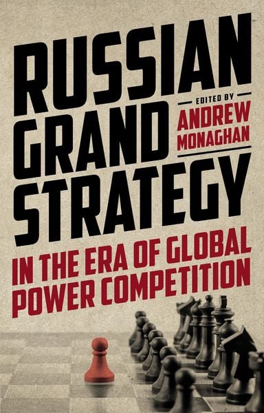 Produktbild: Russian Grand Strategy in the era of global power competition