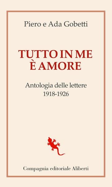 Produktbild: Tutto in me &egrave; amore. Antologia delle lettere 1918-1926