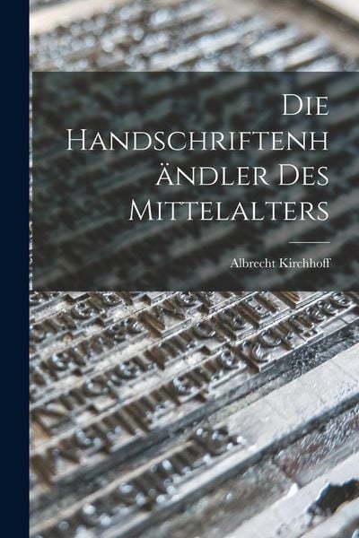 Produktbild: Die Handschriftenh&auml;ndler des Mittelalters
