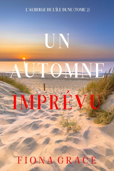 Produktbild: Un Automne Impr&eacute;vu (L'auberge de l'&icirc;le Dune - Tome 2)