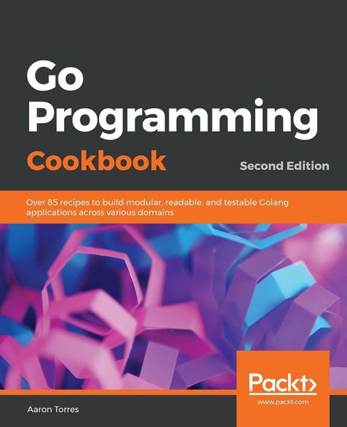 Produktbild: Go Programming Cookbook - Second Edition