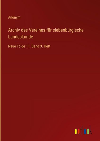 Produktbild: Archiv des Vereines f&uuml;r siebenb&uuml;rgische Landeskunde
