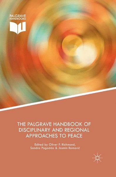 Produktbild: The Palgrave Handbook of Disciplinary and Regional Approaches to Peace