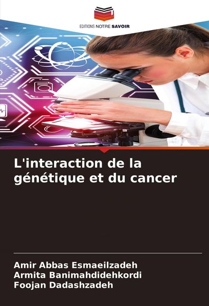 Produktbild: L'interaction de la g&eacute;n&eacute;tique et du cancer