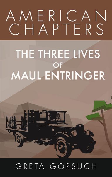 Produktbild: The Three Lives of Maul Entringer (American Chapters)