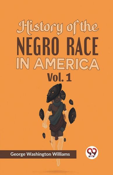 Produktbild: History of the Negro Race in America Vol. 1