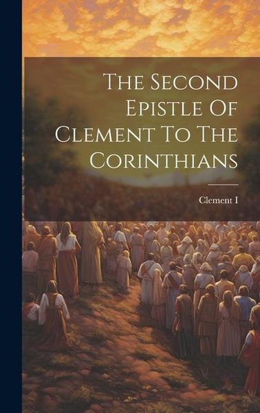 Produktbild: The Second Epistle Of Clement To The Corinthians