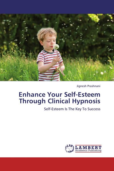 Produktbild: Enhance Your Self-Esteem Through Clinical Hypnosis