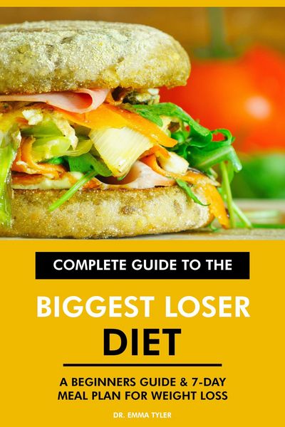 Produktbild: Complete Guide to the Biggest Loser Diet: A Beginners Guide & 7-Day Meal Plan for Weight Loss