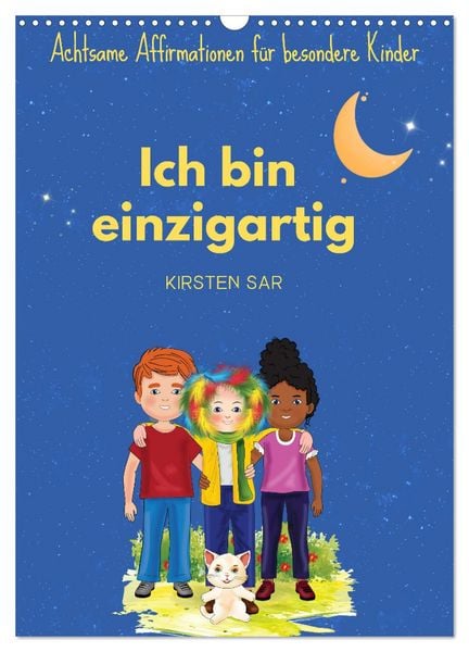 Produktbild: Ich bin einzigartig - Achtsame Affirmationen f&uuml;r besondere Kinder (Wandkalender 2026 DIN A3 hoch), CALVENDO Monatskalender