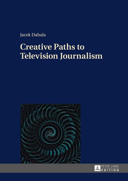 Produktbild: Creative Paths to Television Journalism