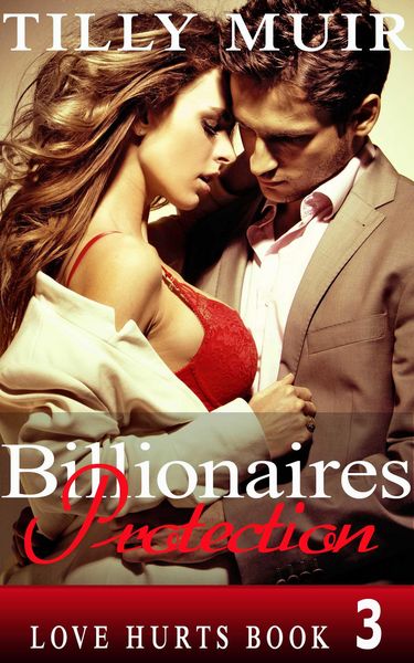 Produktbild: Billionaires Protection (Love Hurts, #3)
