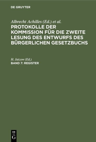 Produktbild: Protokolle der Kommission f&uuml;r die zweite Lesung des Entwurfs des B&uuml;rgerlichen Gesetzbuchs / Register