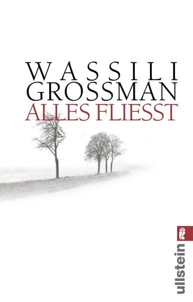 Alles fließt, Taschenbuch von Wassili Grossman, Ullstein Taschenbuch, 978-3-548-06005-7