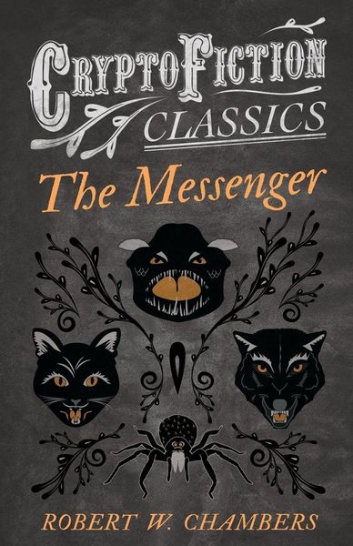 Produktbild: The Messenger (Cryptofiction Classics - Weird Tales of Strange Creatures)