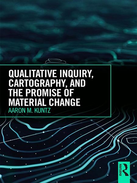 Produktbild: Qualitative Inquiry, Cartography, and the Promise of Material Change