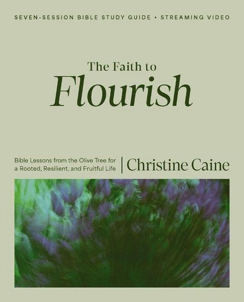 Produktbild: The Faith to Flourish Bible Study Guide Plus Streaming Video