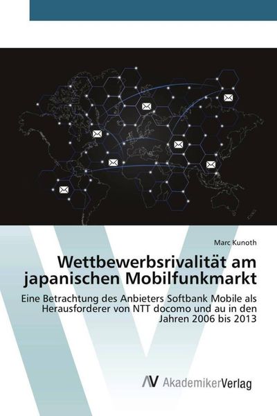 Produktbild: Wettbewerbsrivalita&iquest;t am japanischen Mobilfunkmarkt