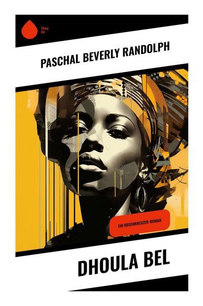 Dhoula Bel, Taschenbuch von Paschal Beverly Randolph, Sharp Ink, 9788028352899