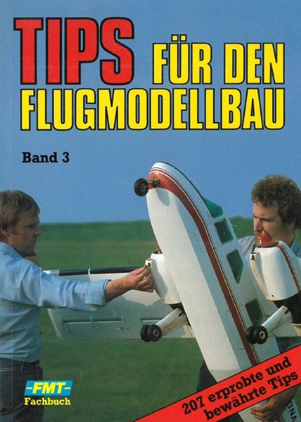 Produktbild: Tips f&uuml;r den Flugmodellbau: Band 3: 207 erprobte und bew&auml;hrte Tips