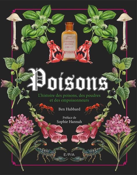 Produktbild: Poisons : l'histoire des poisons, des poudres et des empoisonneurs