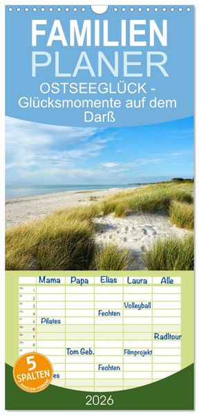 Familienplaner 2026 - OSTSEEGLÜCK - Glücksmomente auf dem Darß mit 5 Spalten (Wandkalender, 21 x 45 cm) CALVENDO