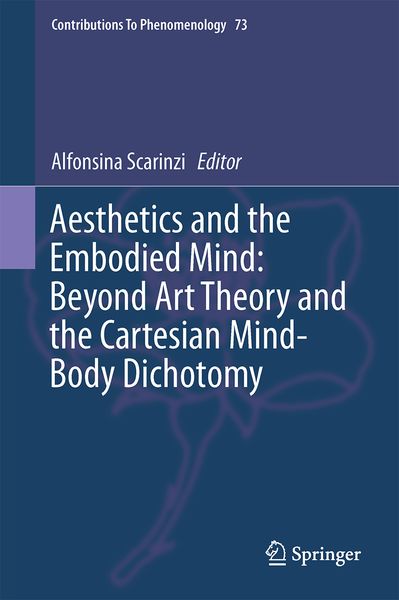 Produktbild: Aesthetics and the Embodied Mind: Beyond Art Theory and the Cartesian Mind-Body Dichotomy