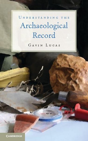 Produktbild: Understanding the Archaeological Record