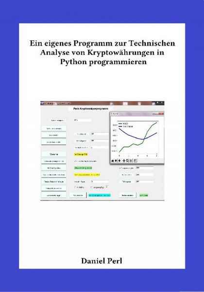 Produktbild: Ein eigenes Programm zur Technischen Analyse von Kryptow&auml;hrungen in Python programmieren