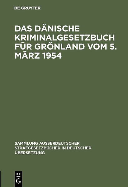 Produktbild: Das D&auml;nische Kriminalgesetzbuch f&uuml;r Gr&ouml;nland vom 5. M&auml;rz 1954