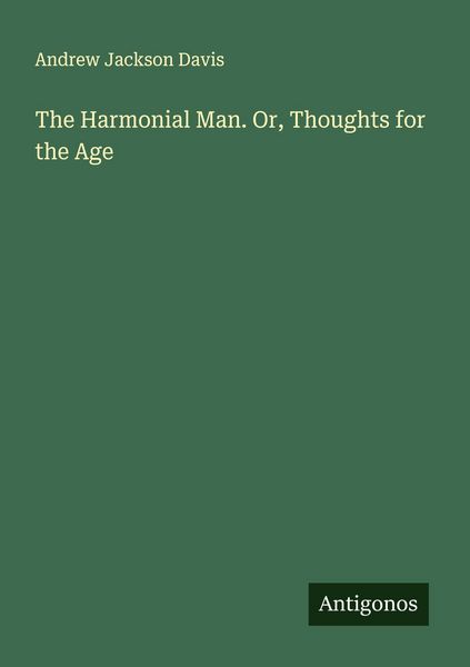 Produktbild: The Harmonial Man. Or, Thoughts for the Age