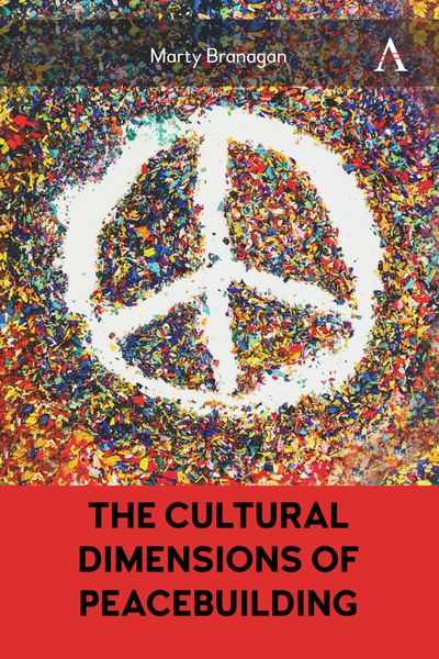 Produktbild: The Cultural Dimensions of Peacebuilding