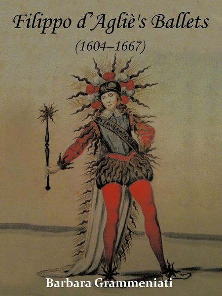 Produktbild: Filippo d'Agli&egrave;'s Ballets (1604-1667)