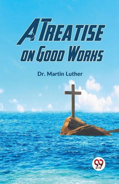 Produktbild: A Treatise on Good Works
