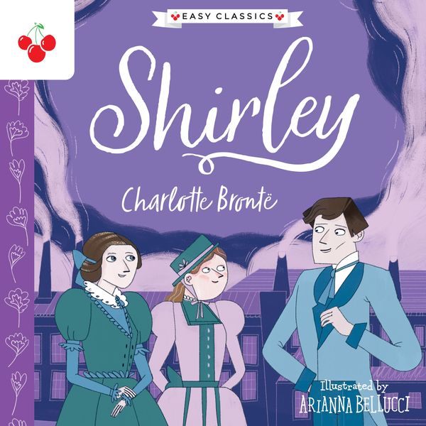Shirley - The Complete Brontë Sisters Children's Collection - Charlotte Brontë, Audio, 9781782267102