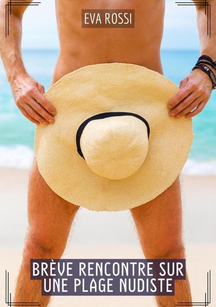 Produktbild: Br&egrave;ve rencontre sur une plage nudiste