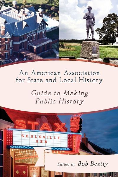 Produktbild: American Association for State and Local History Guide to Making Public History