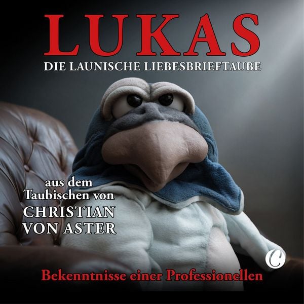 Produktbild: LUKAS. Die launische Liebesbrieftaube