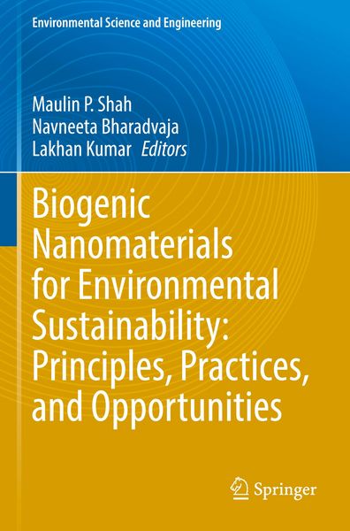 Produktbild: Biogenic Nanomaterials for Environmental Sustainability: Principles, Practices, and Opportunities